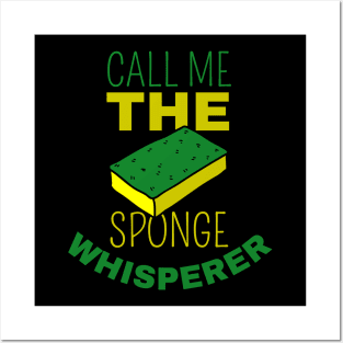 Call Me The Sponge Whisperer Posters and Art